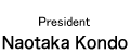 President Chief Operating Officer Naotaka Kondo